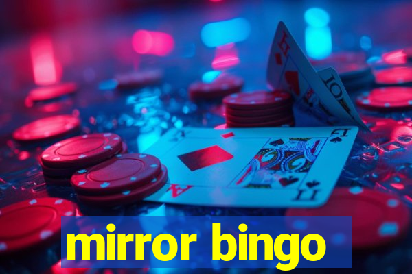 mirror bingo